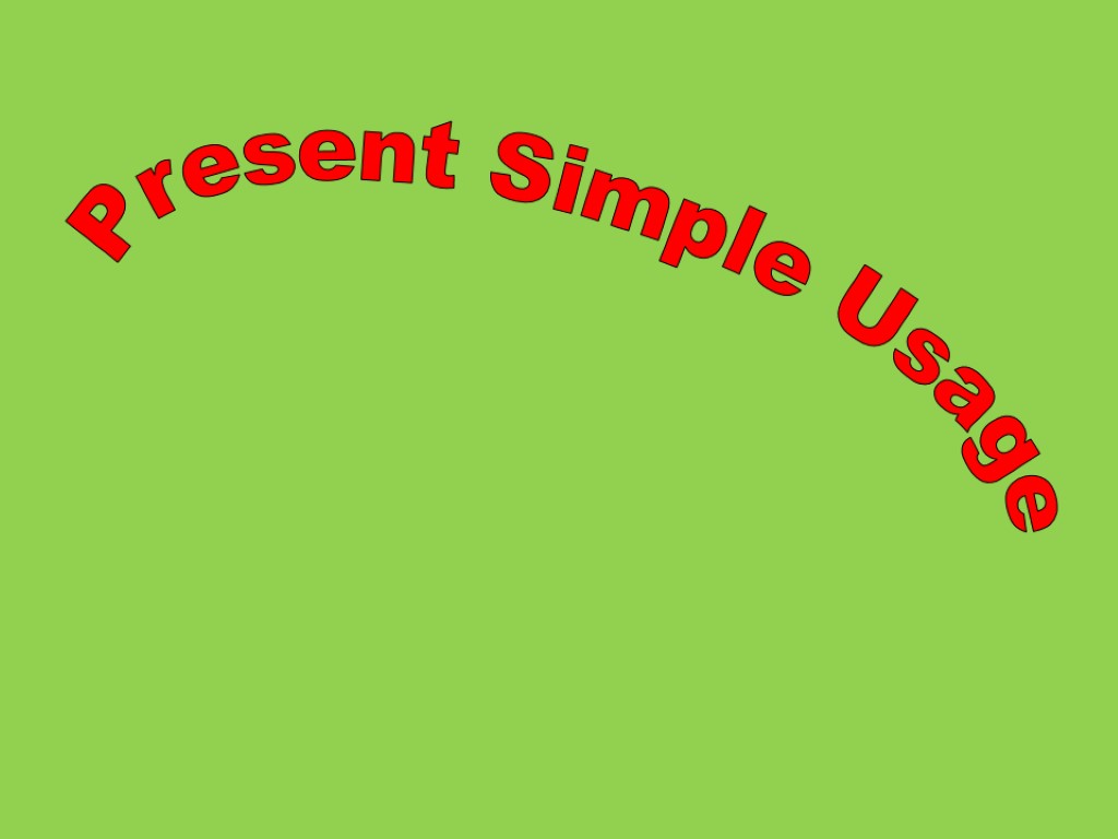 Present Simple Usage